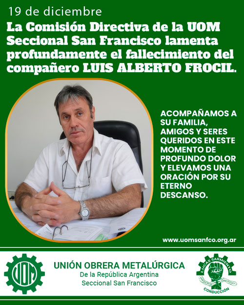 Lamentamos profundamente el fallecimiento del compañero LUIS ALBERTO FROCIL