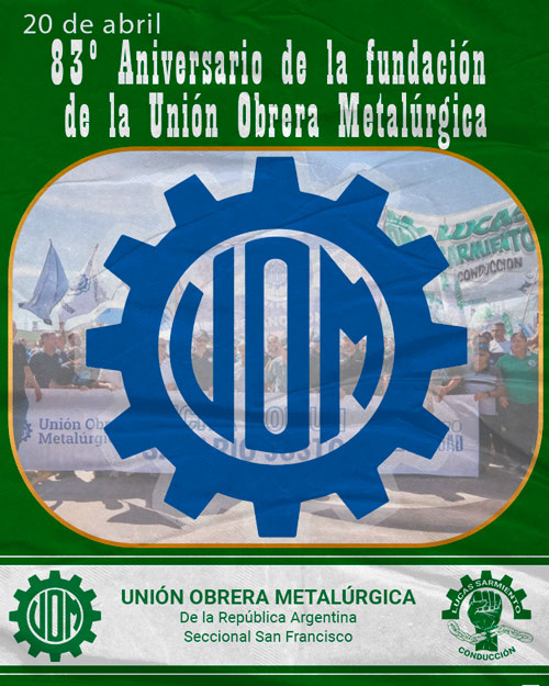 UOM: 83 años de historia, lucha y convicción ⚙️🇦🇷